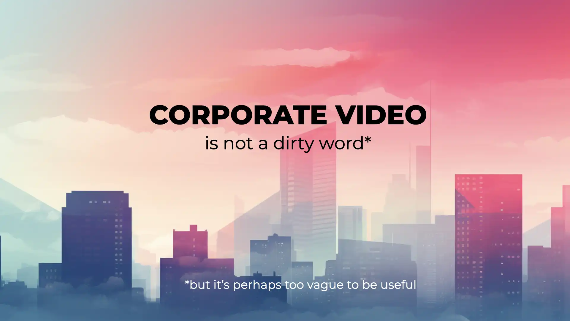 an abstract image of a cityscape with text over the top that says 'corporate video'.
